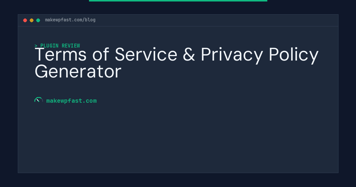 Terms of Service & Privacy Policy Generator - MakeWPFast