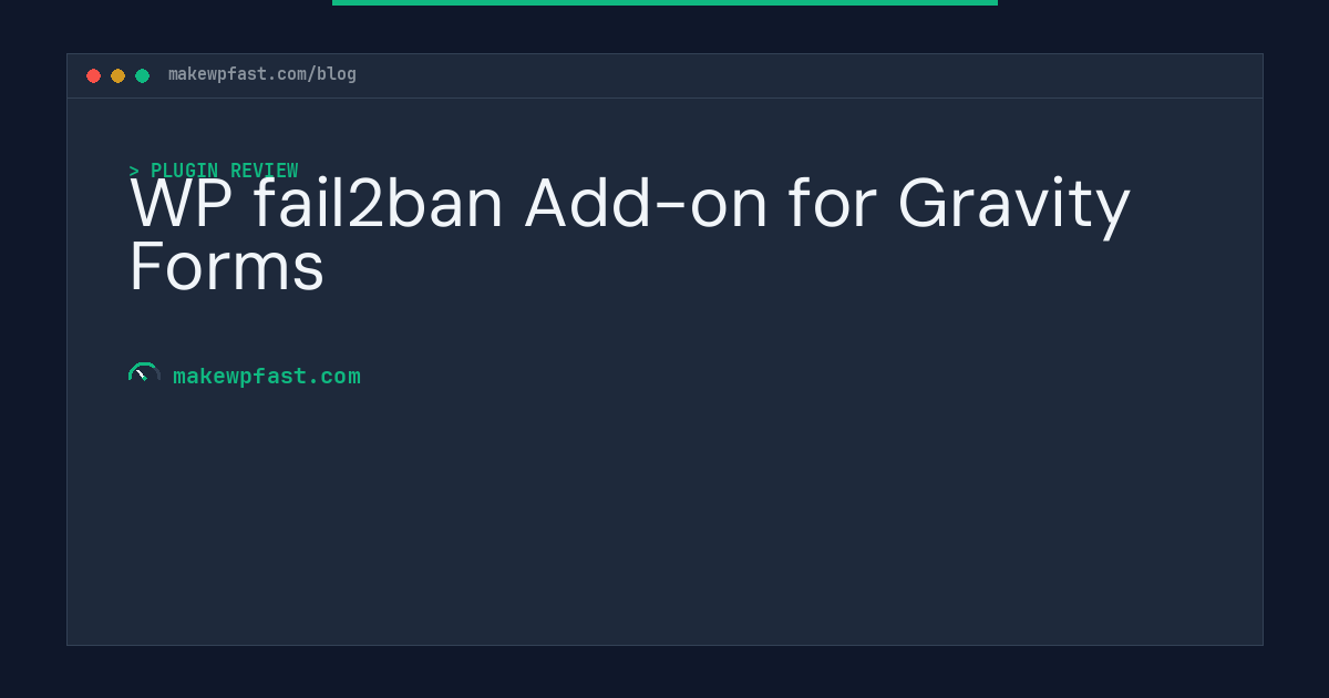 WP fail2ban Add-on for Gravity Forms - MakeWPFast