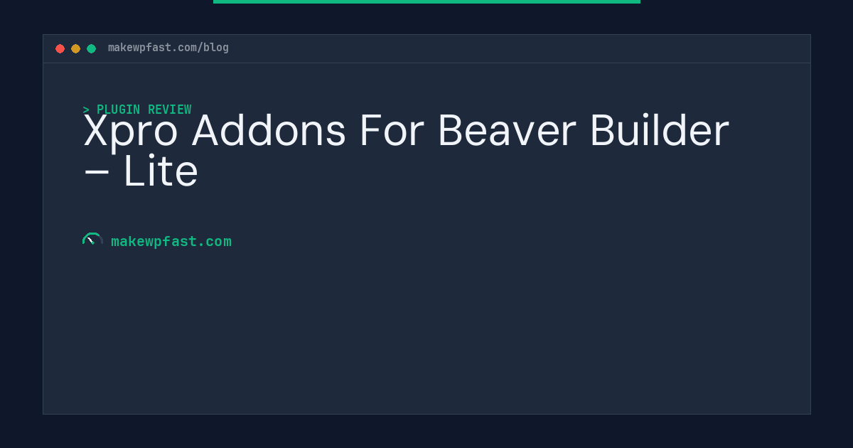 Xpro Addons For Beaver Builder – Lite - MakeWPFast