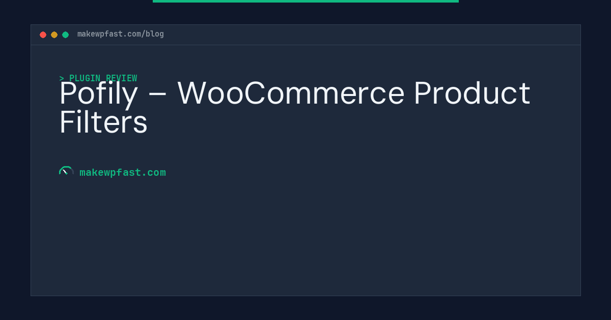 Pofily – WooCommerce Product Filters - MakeWPFast