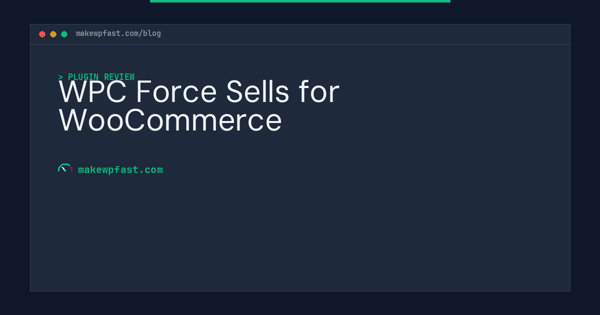 WPC Force Sells for WooCommerce - MakeWPFast