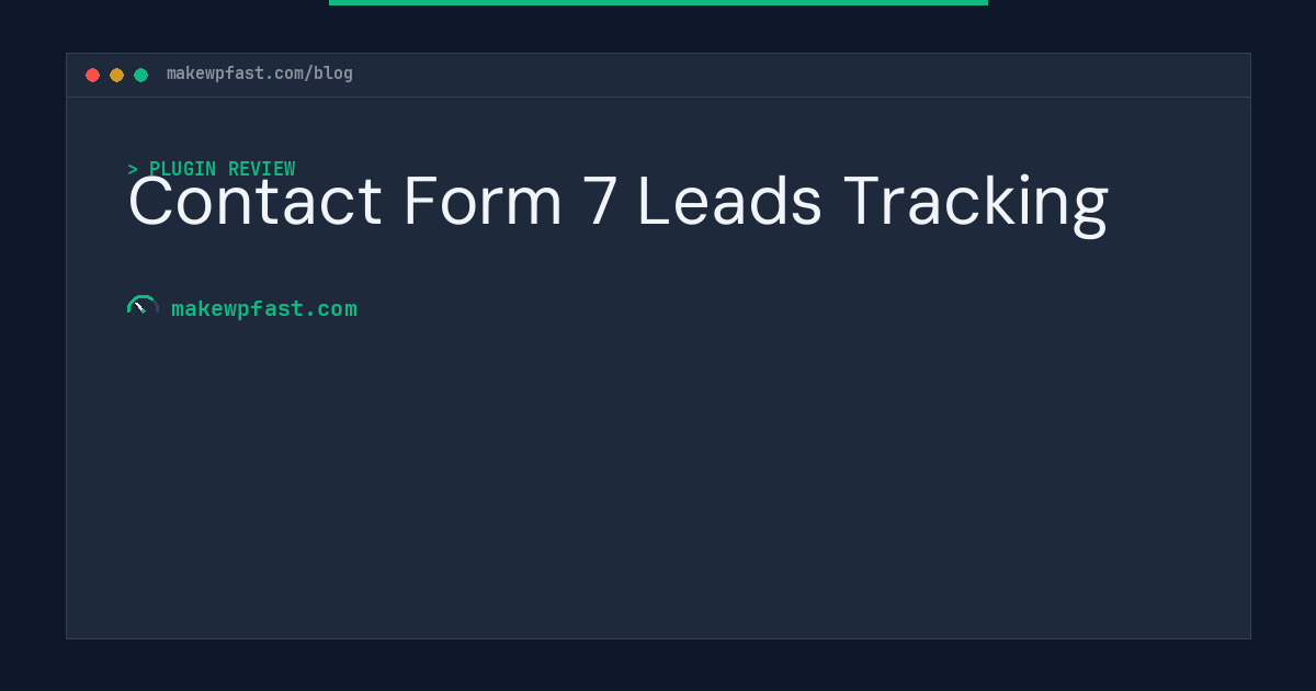 Contact Form 7 Leads Tracking - MakeWPFast