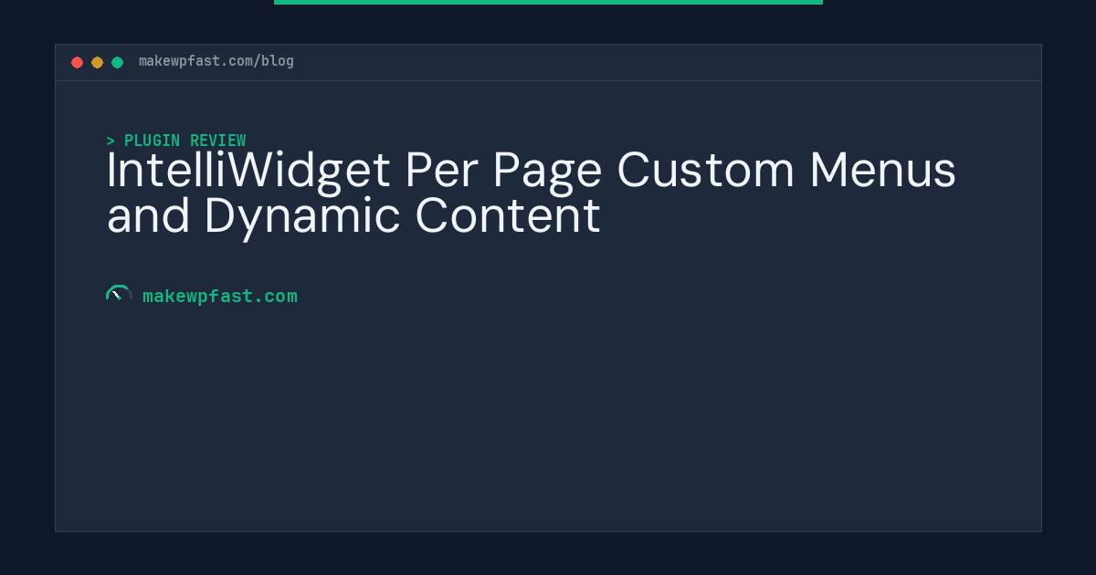 IntelliWidget Per Page Custom Menus and Dynamic Content - MakeWPFast