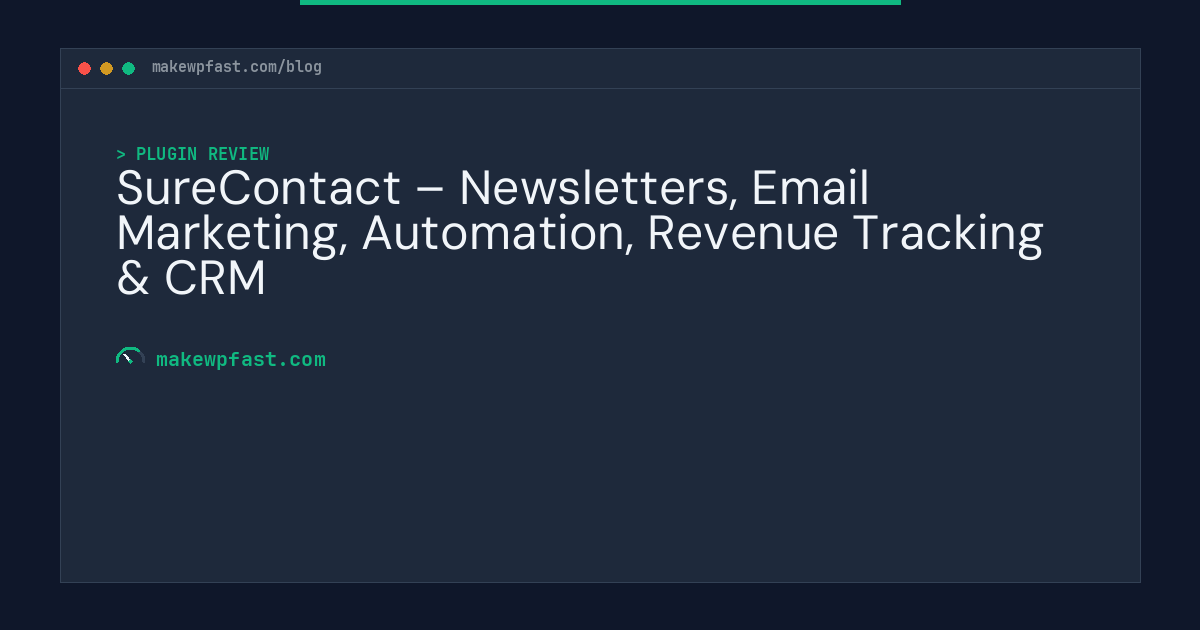SureContact – Newsletters, Email Marketing, Automation, Revenue Tracking & CRM - MakeWPFast