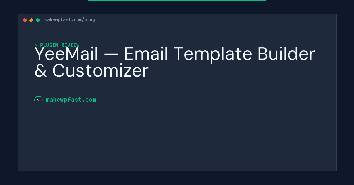YeeMail — Email Template Builder & Customizer - MakeWPFast