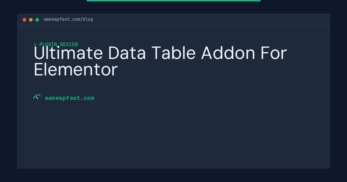 Ultimate Data Table Addon For Elementor - MakeWPFast