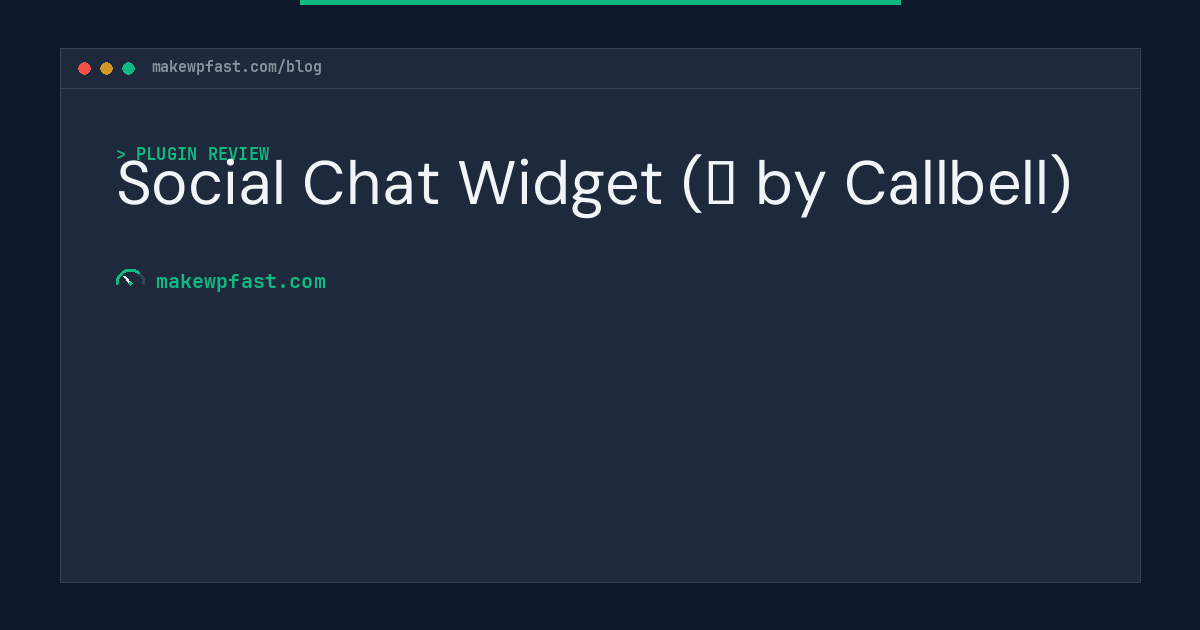 Social Chat Widget (⚡ by Callbell) - MakeWPFast