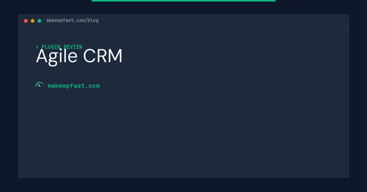 Agile CRM - MakeWPFast