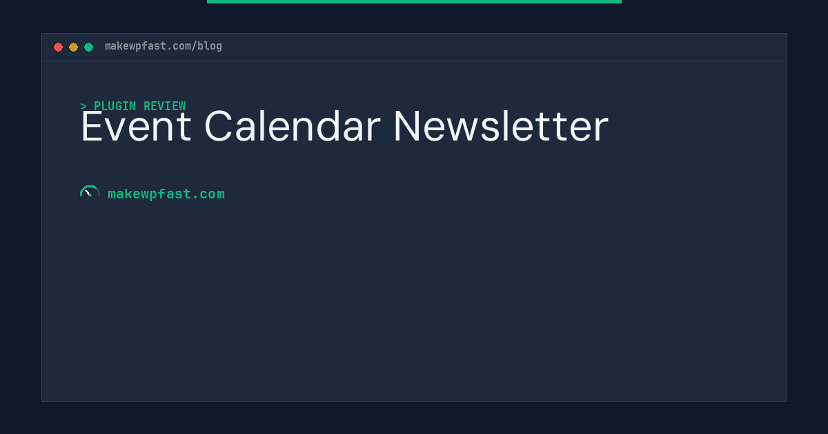 Event Calendar Newsletter - MakeWPFast