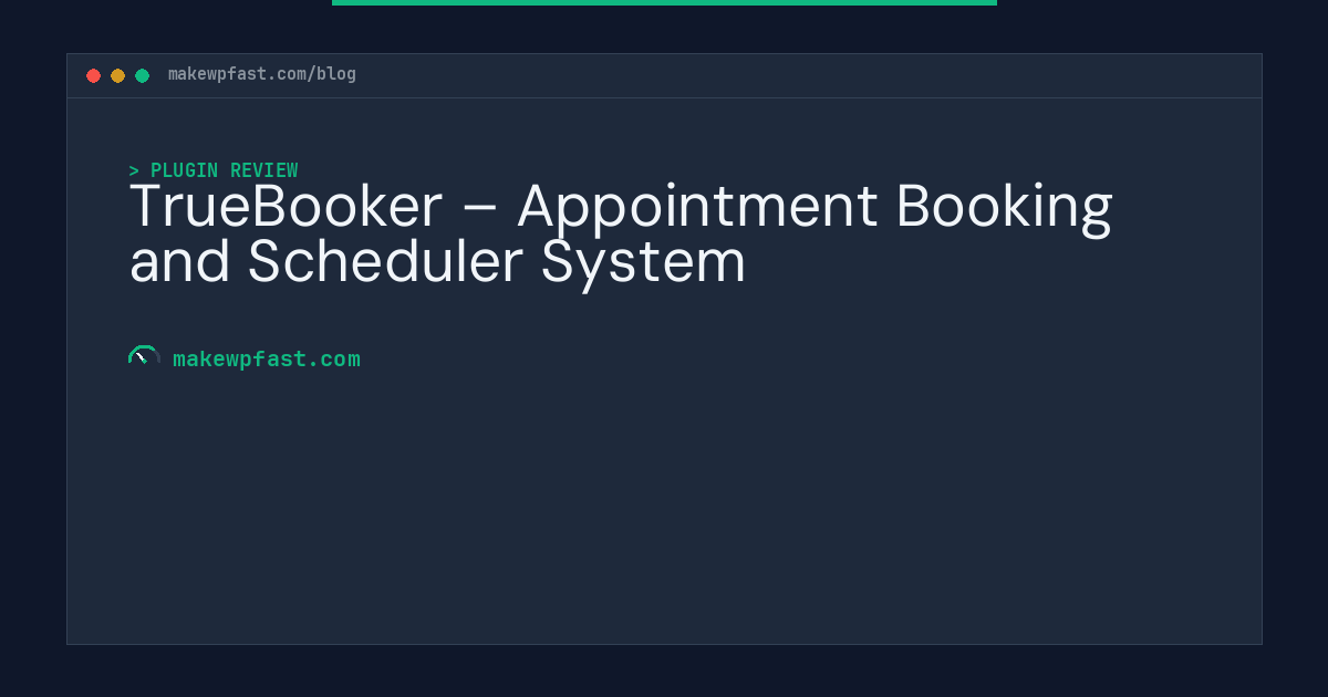 TrueBooker – Appointment Booking and Scheduler System - MakeWPFast