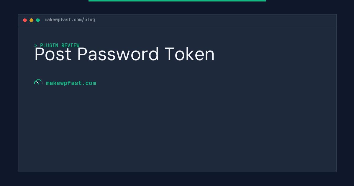 Post Password Token - MakeWPFast