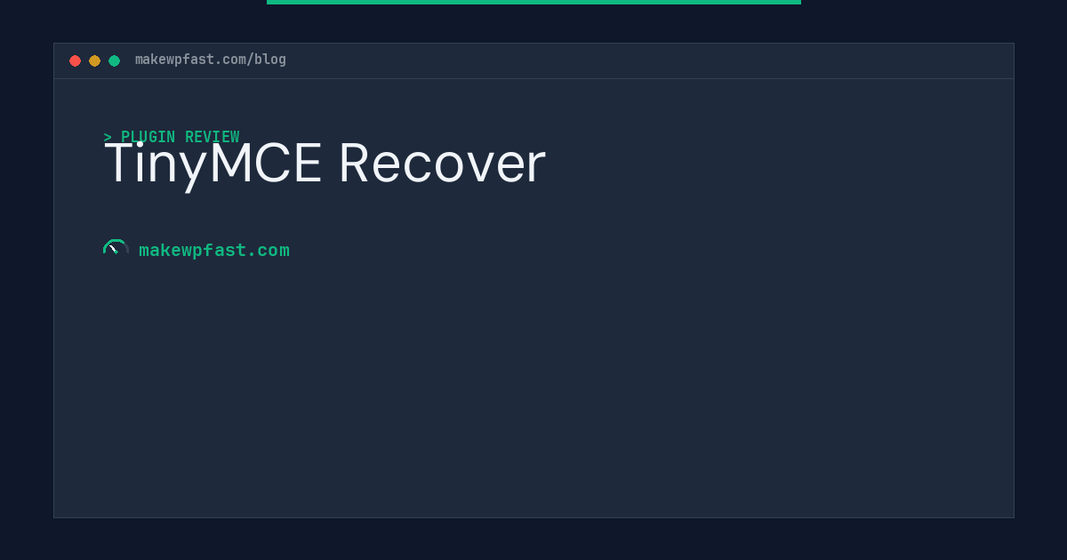 TinyMCE Recover - MakeWPFast