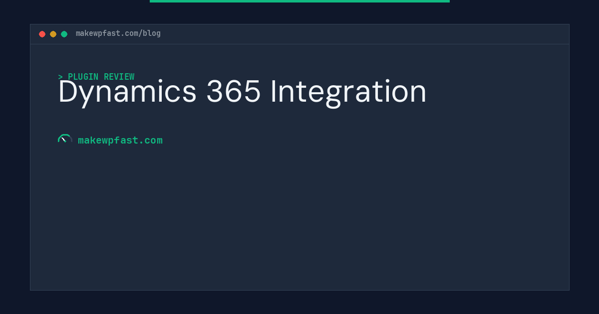 Dynamics 365 Integration - MakeWPFast