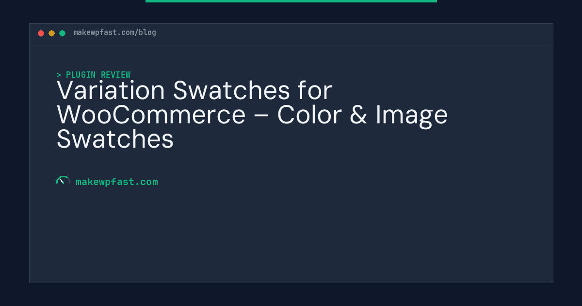 Variation Swatches for WooCommerce – Color & Image Swatches - MakeWPFast