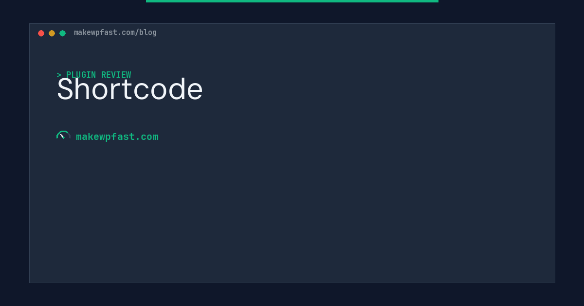 Shortcode - MakeWPFast
