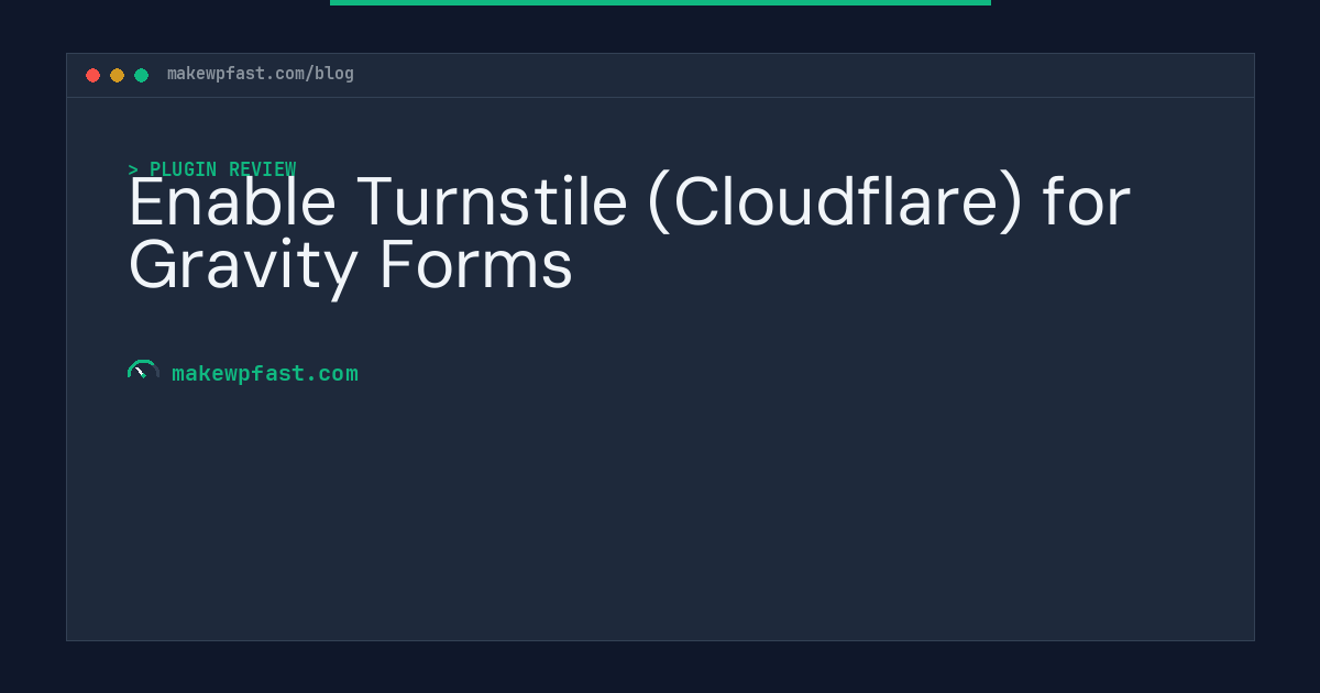 Enable Turnstile (Cloudflare) for Gravity Forms - MakeWPFast