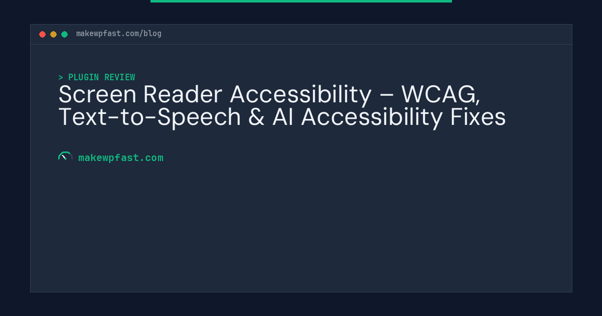 Screen Reader Accessibility – WCAG, Text-to-Speech & AI Accessibility Fixes - MakeWPFast
