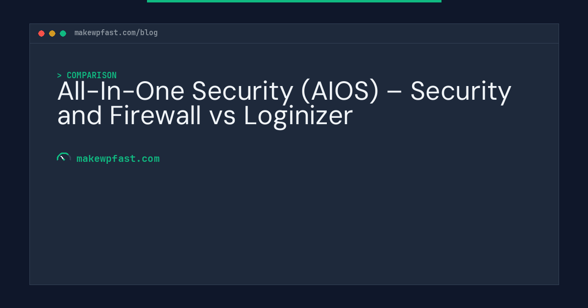 All-In-One Security (AIOS) – Security and Firewall vs Loginizer - MakeWPFast