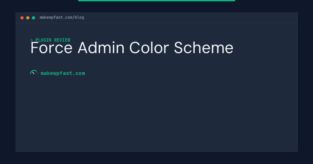 Force Admin Color Scheme - MakeWPFast