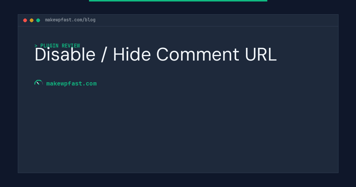 Disable / Hide Comment URL - MakeWPFast