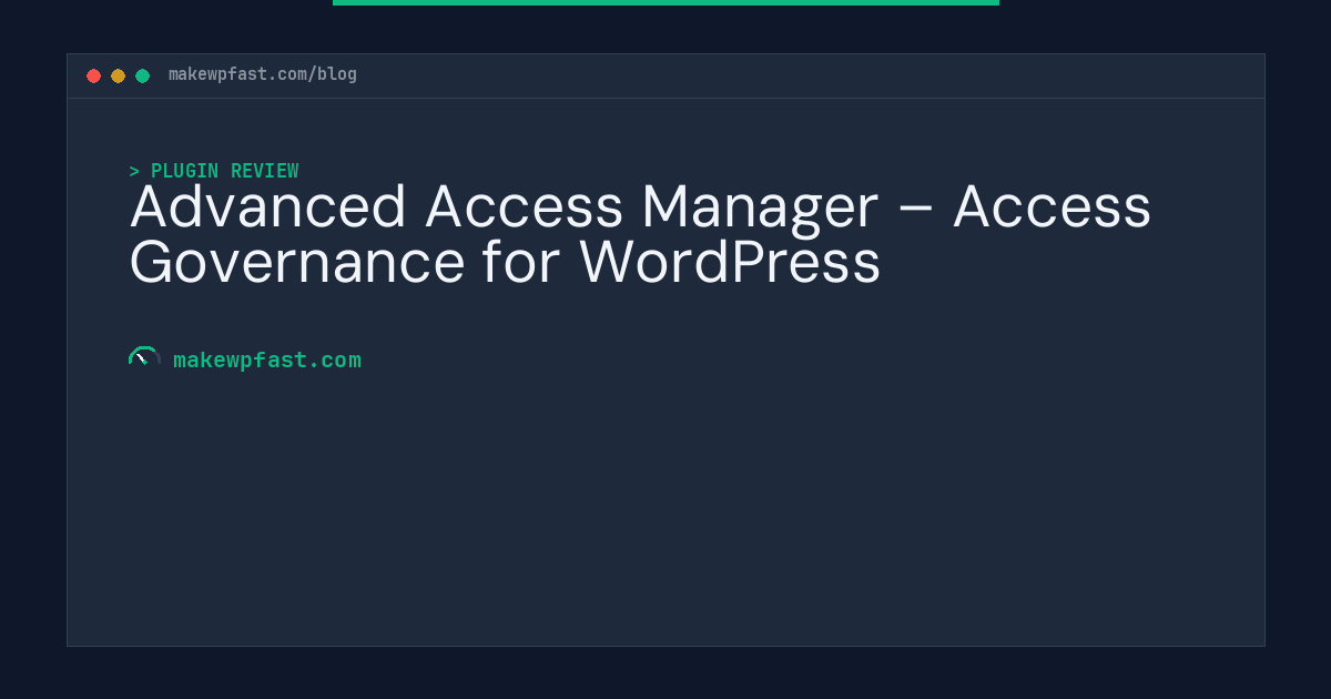 Advanced Access Manager – Access Governance for WordPress - MakeWPFast