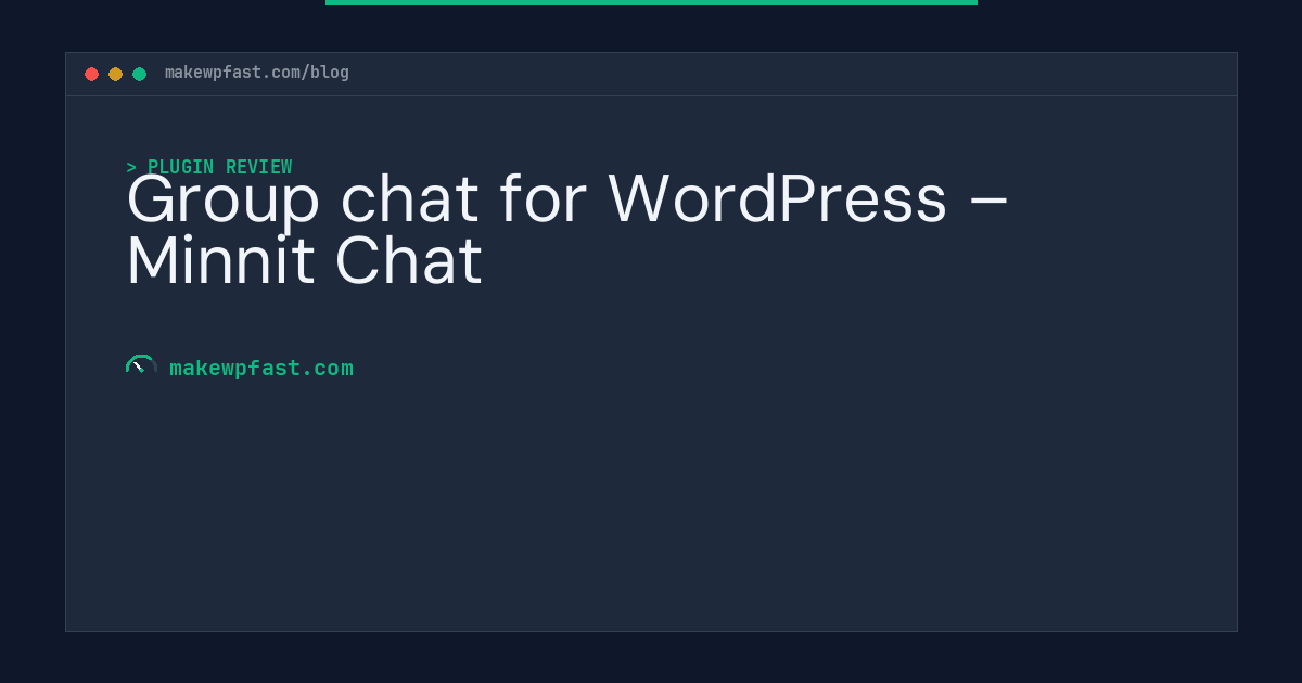 Group chat for WordPress – Minnit Chat - MakeWPFast