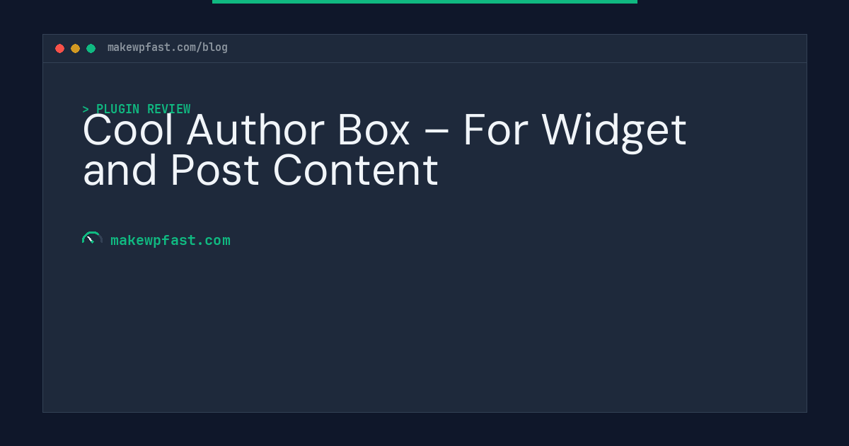 Cool Author Box – For Widget and Post Content - MakeWPFast