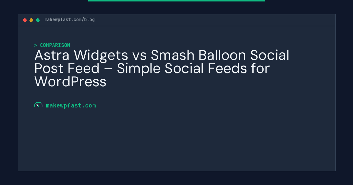 Astra Widgets vs Smash Balloon Social Post Feed – Simple Social Feeds for WordPress - MakeWPFast