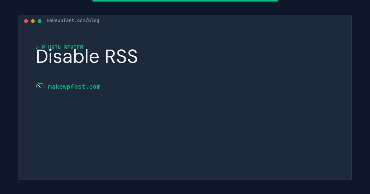 Disable RSS - MakeWPFast