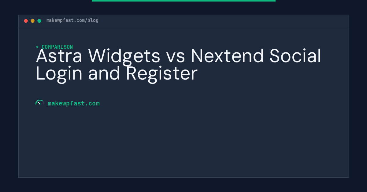Astra Widgets vs Nextend Social Login and Register - MakeWPFast