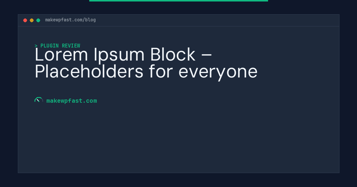 Lorem Ipsum Block – Placeholders for everyone - MakeWPFast