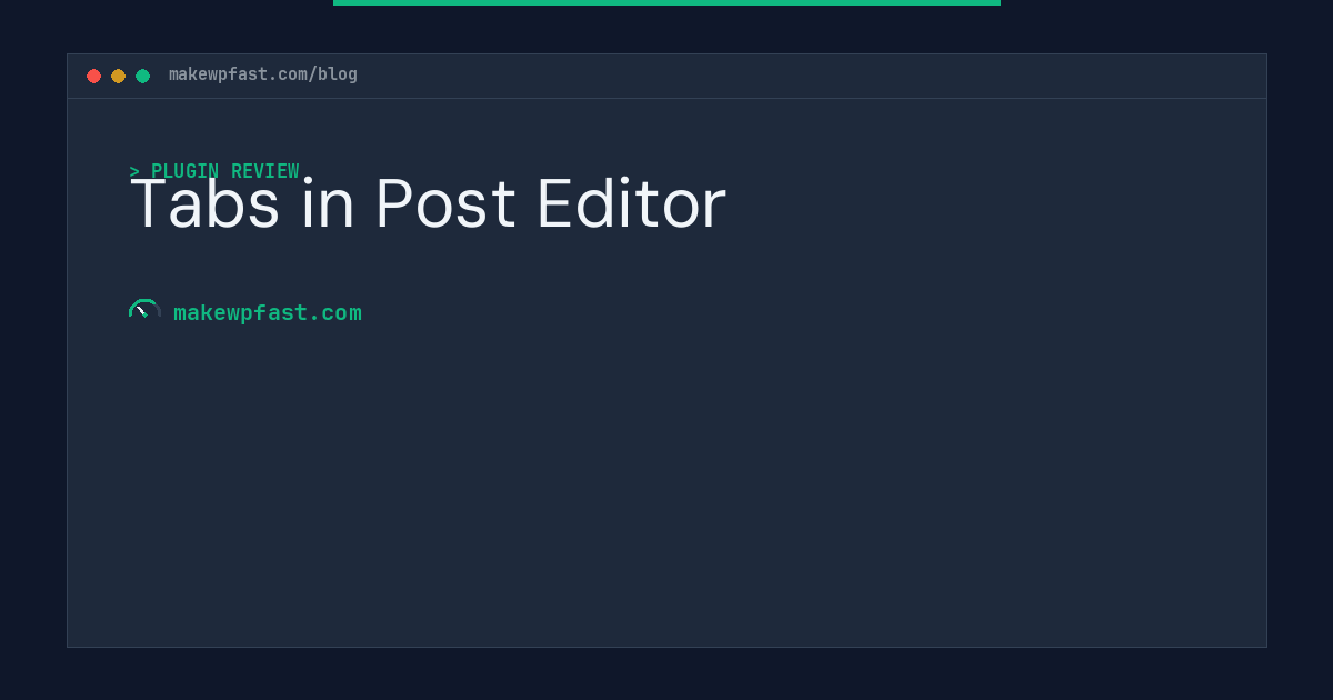 Tabs in Post Editor - MakeWPFast