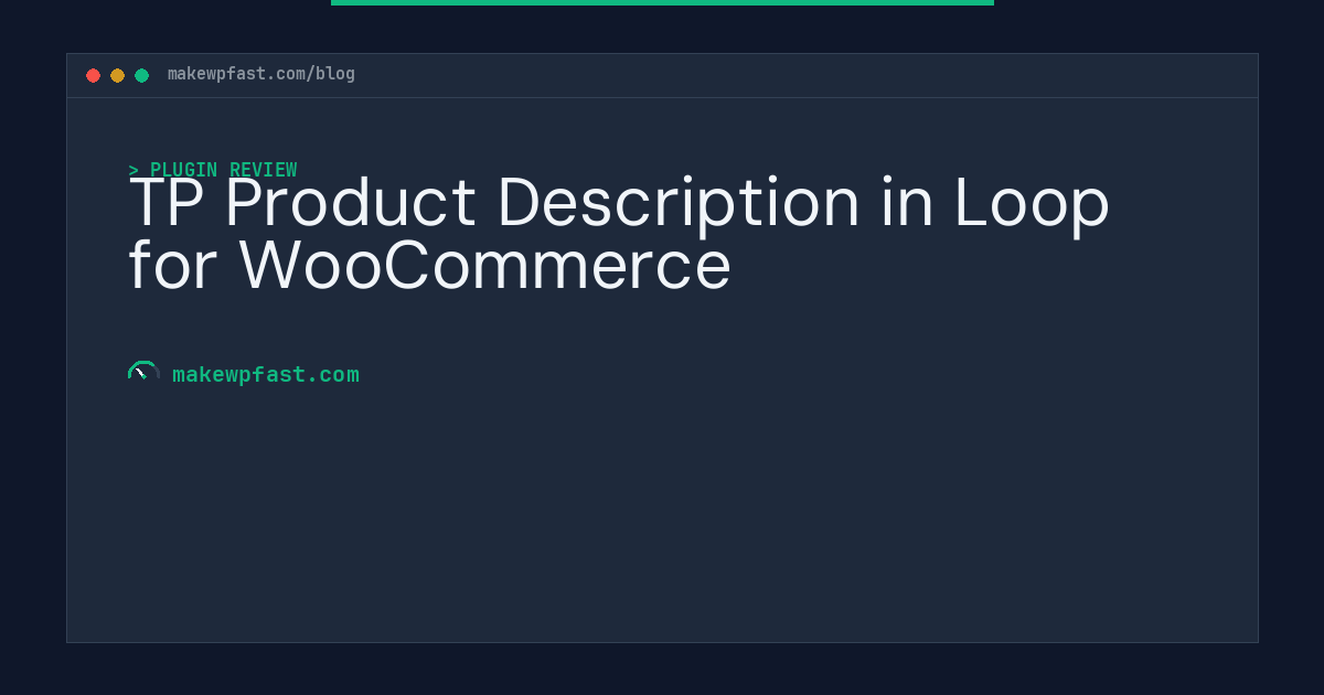 TP Product Description in Loop for WooCommerce - MakeWPFast