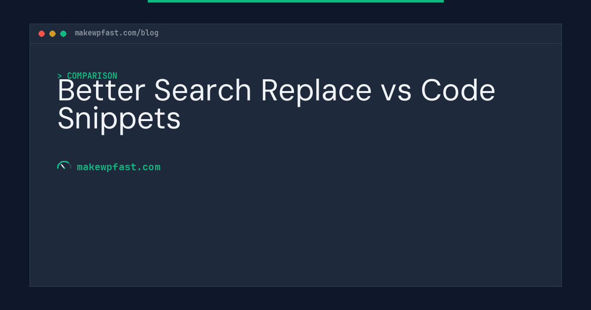 Better Search Replace vs Code Snippets - MakeWPFast