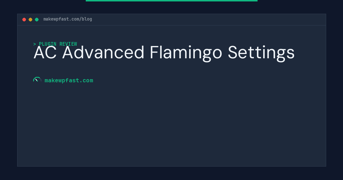 AC Advanced Flamingo Settings - MakeWPFast