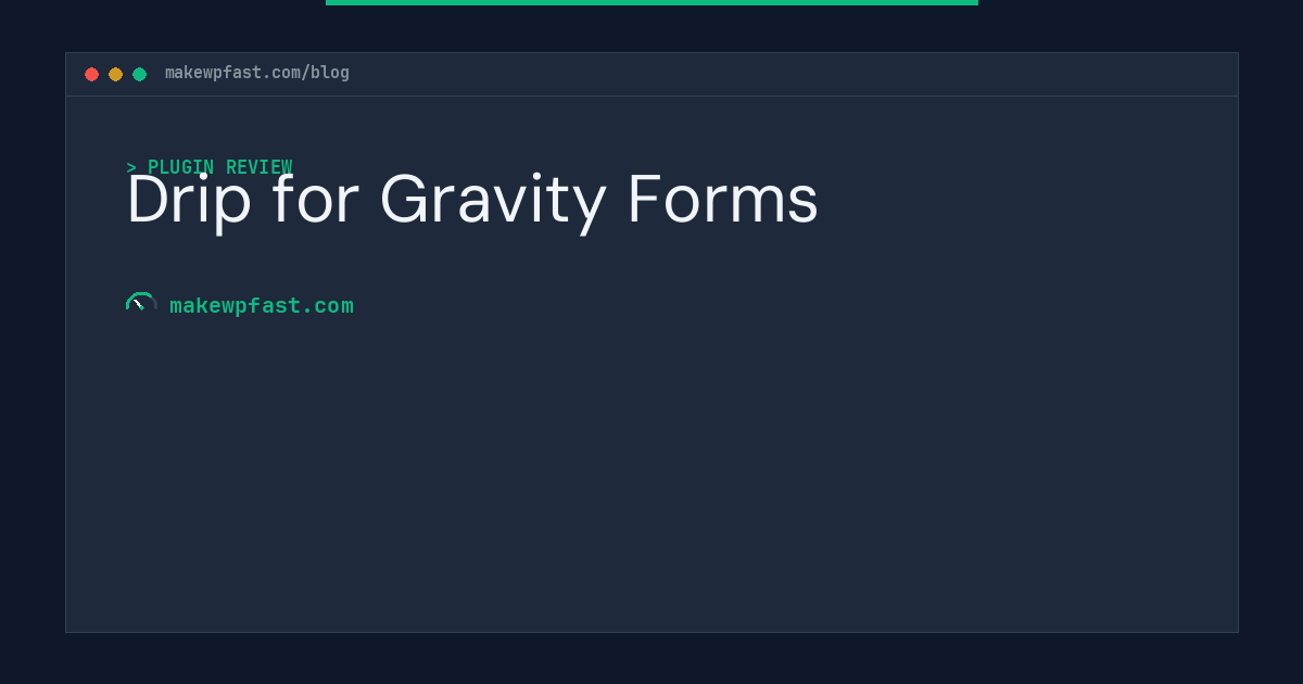 Drip for Gravity Forms - MakeWPFast