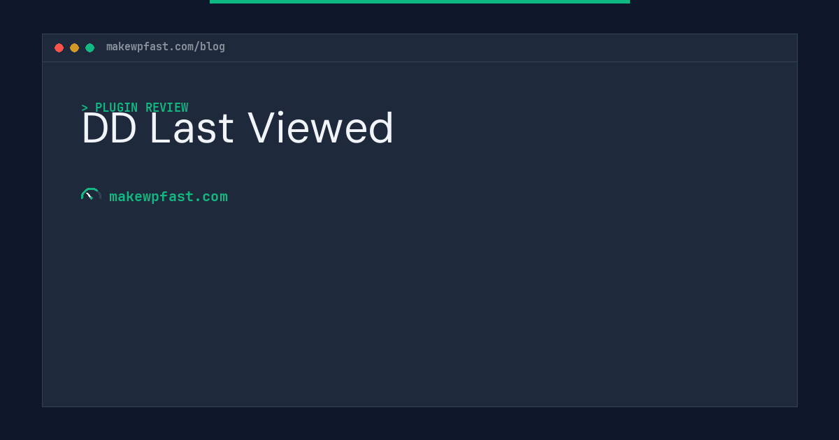 DD Last Viewed - MakeWPFast