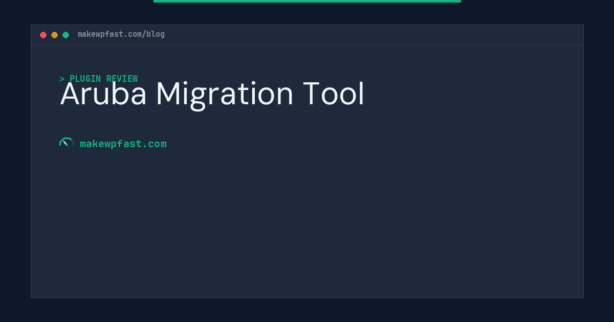 Aruba Migration Tool - MakeWPFast