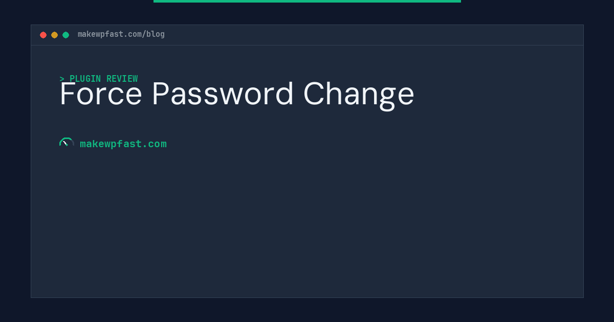 Force Password Change - MakeWPFast
