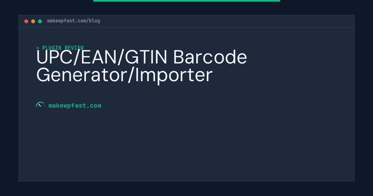 UPC/EAN/GTIN Barcode Generator/Importer - MakeWPFast