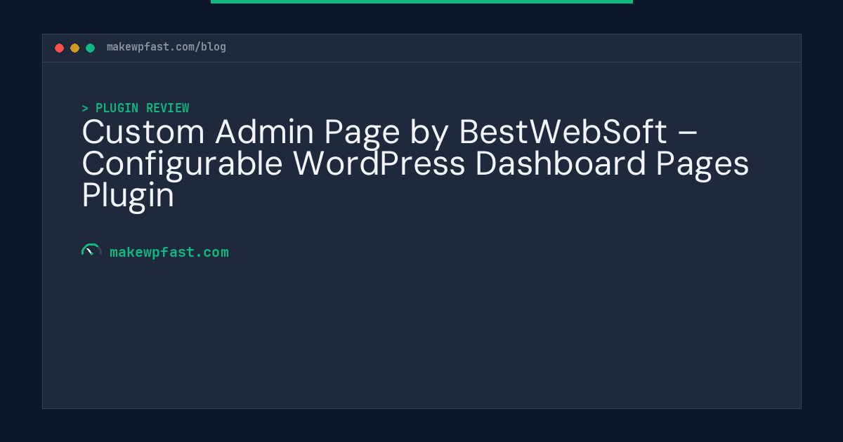 Custom Admin Page by BestWebSoft – Configurable WordPress Dashboard Pages Plugin - MakeWPFast