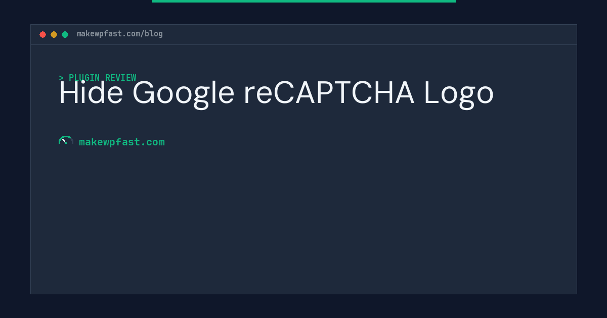 Hide Google reCAPTCHA Logo - MakeWPFast