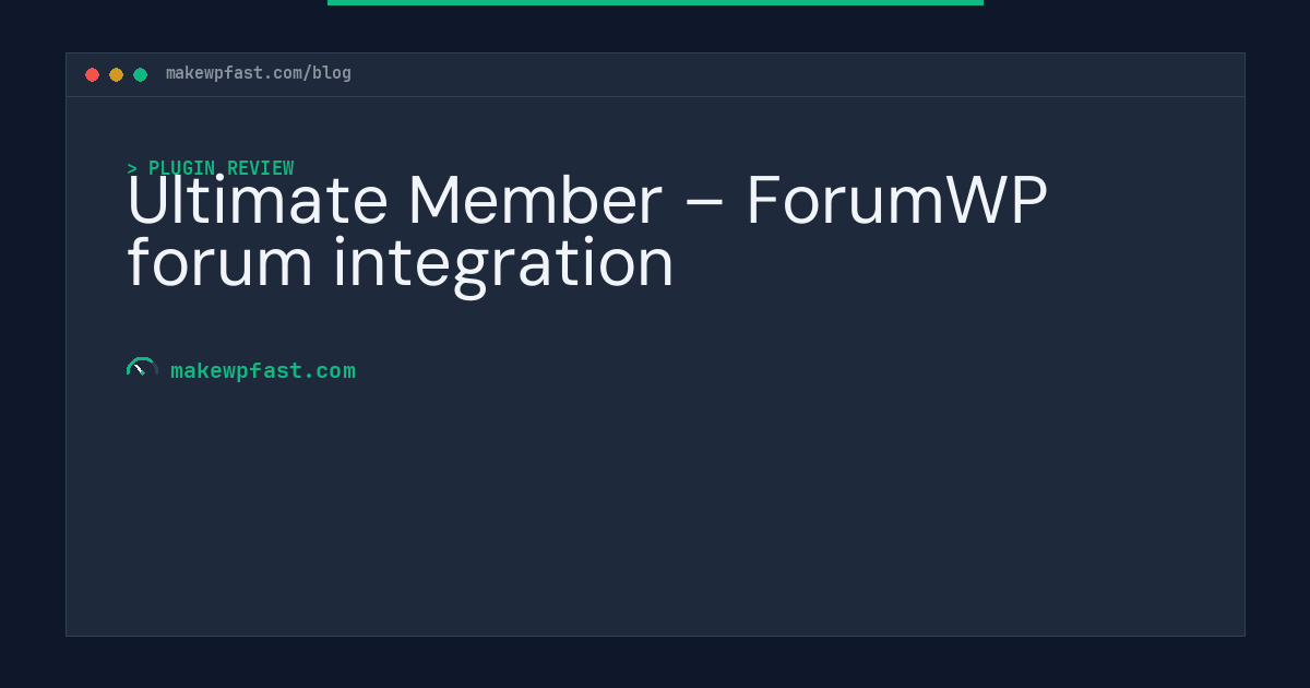 Ultimate Member – ForumWP forum integration - MakeWPFast