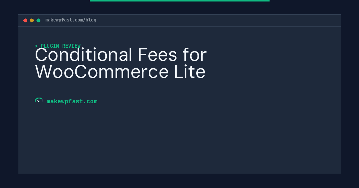 Conditional Fees for WooCommerce Lite - MakeWPFast