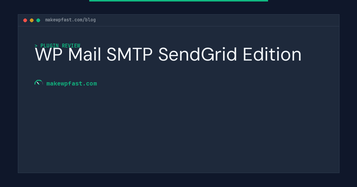 WP Mail SMTP SendGrid Edition - MakeWPFast