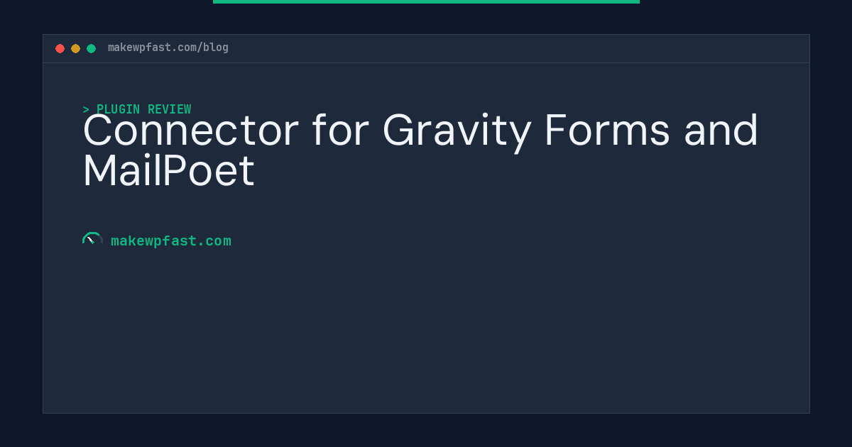 Connector for Gravity Forms and MailPoet - MakeWPFast