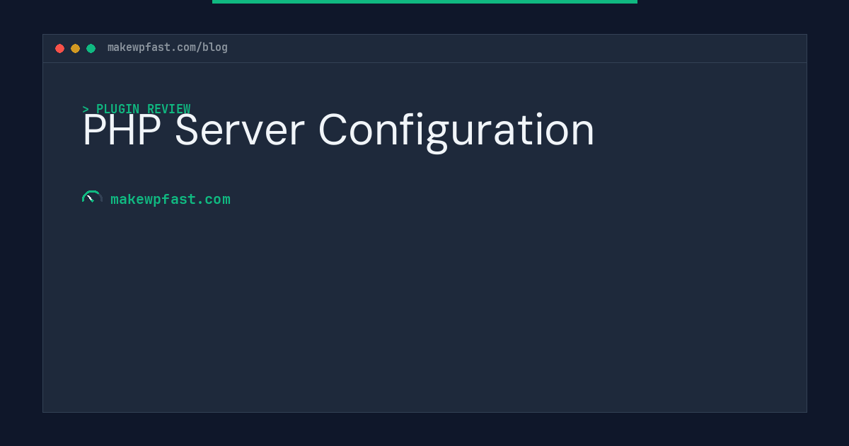 PHP Server Configuration - MakeWPFast