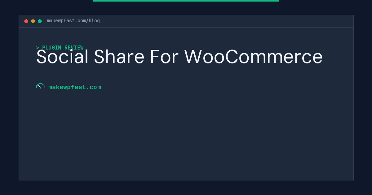 Social Share For WooCommerce - MakeWPFast