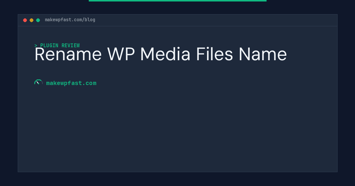 Rename WP Media Files Name - MakeWPFast