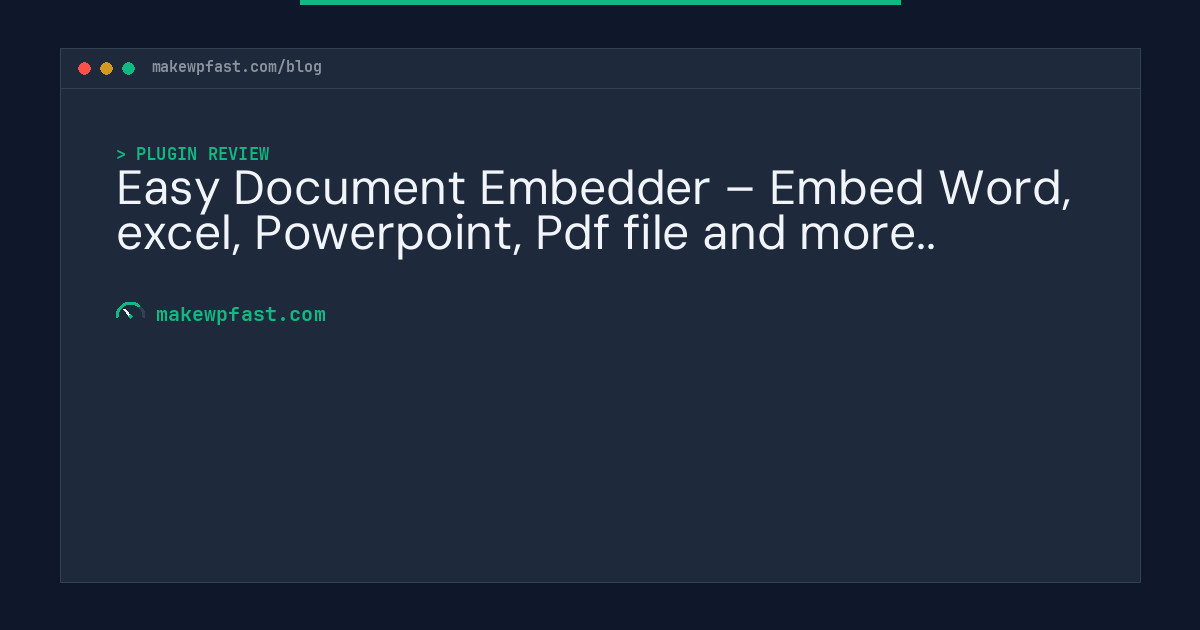 Easy Document Embedder – Embed Word, excel, Powerpoint, Pdf file and more.. - MakeWPFast
